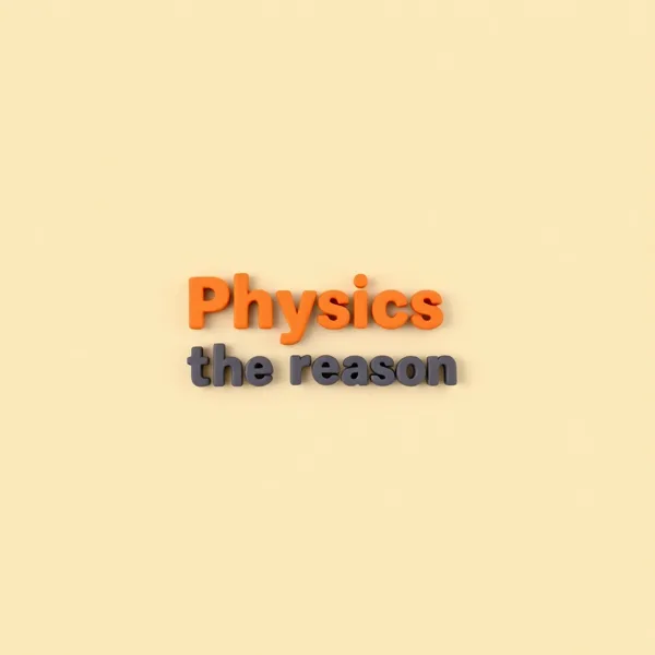 Satirische Illustration: Physics is the reason